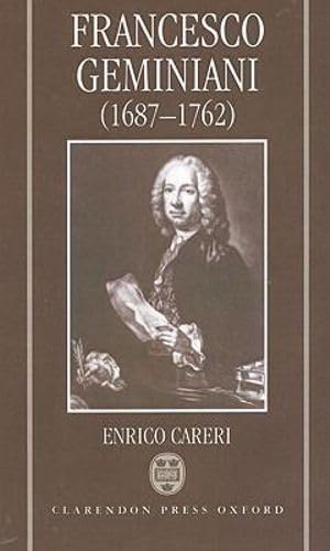 Francesco Geminiani (16871762): Part 1: Life and Works; Part 2: Thematic Catalogue,Used