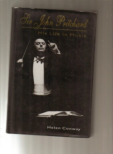 Sir John Pritchard: His Life in Music,Used