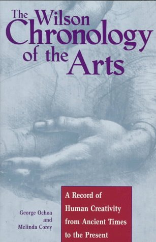 The Wilson Chronology of the Arts (Wilson Chronology Series),Used