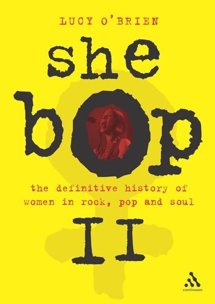 She Bop 2: The Definitive History of Women in Rock, Pop and Soul,Used