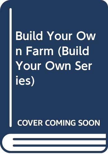 Build Your Own Farm (Build Your Own Series),Used