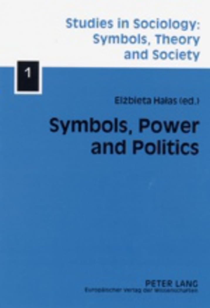 Symbols, Power and Politics (Studies in Sociology: Symbols, Theory and Society),Used
