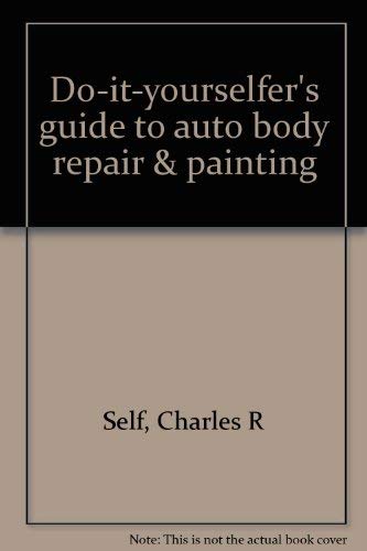 Doityourselfers Guide To Auto Body Repair & Painting,Used