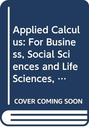 Applied Calculus: For Business, Social Sciences And Life Sciences, Preliminary Edition,New
