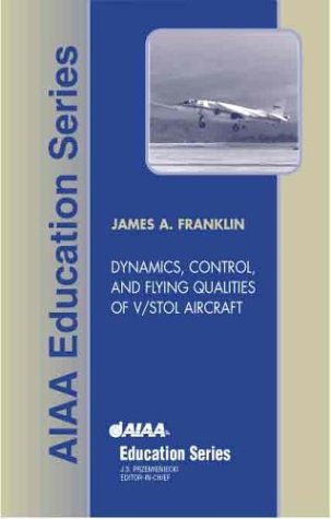 Dynamics, Control, and Flying Qualities of VSTOL Aircraft (AIAA Education),Used