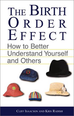The Birth Order Effect: How to Better Understand Yourself and Others,New
