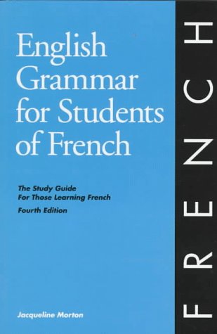 English Grammar For Students Of French: The Study Guide For Those Learning French, 4Th Edition (O&H Study Guides),Used