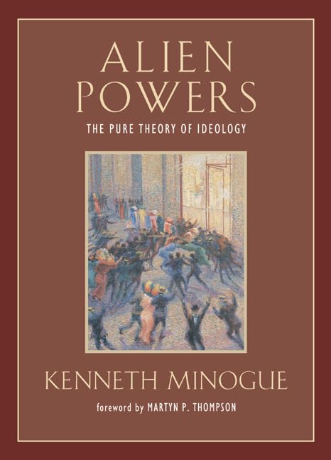 Alien Powers: The Pure Theory of Ideology,Used