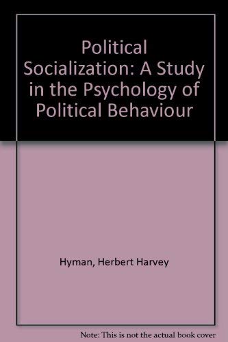 Political Socialization: A Study In The Psychology Of Political Behavior,Used