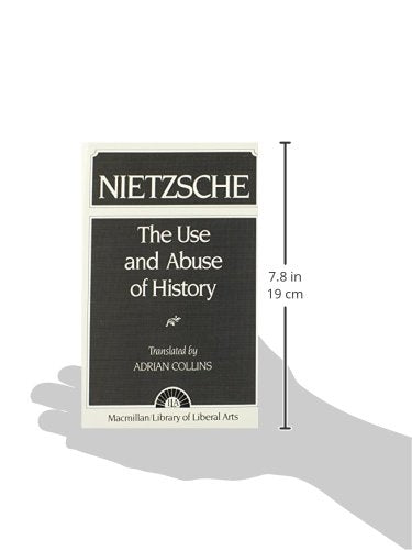 Nietzsche The Use And Abuse Of History 2Nd Revised Edition,Used
