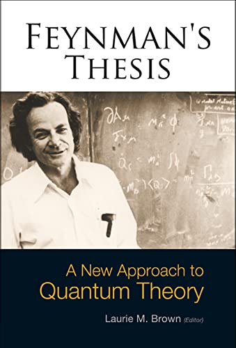Feynman's Thesis: A New Approach to Quantum Theory,Used