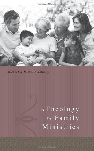 A Theology For Family Ministries,Used