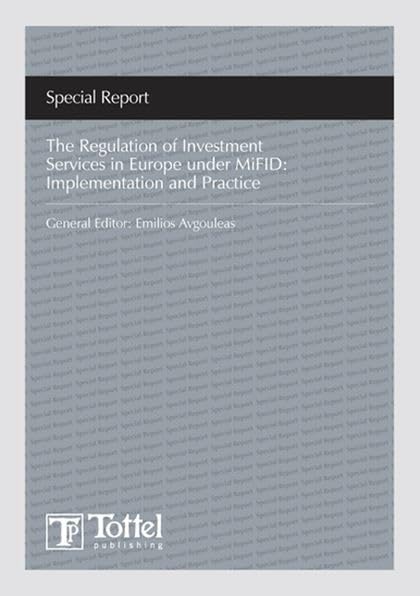 The Regulation Of Investment Services In Europe Under Mifid: Implementation And Practice,Used