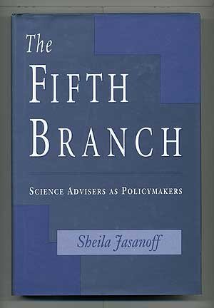 The Fifth Branch: Science Advisers as Policymakers,Used