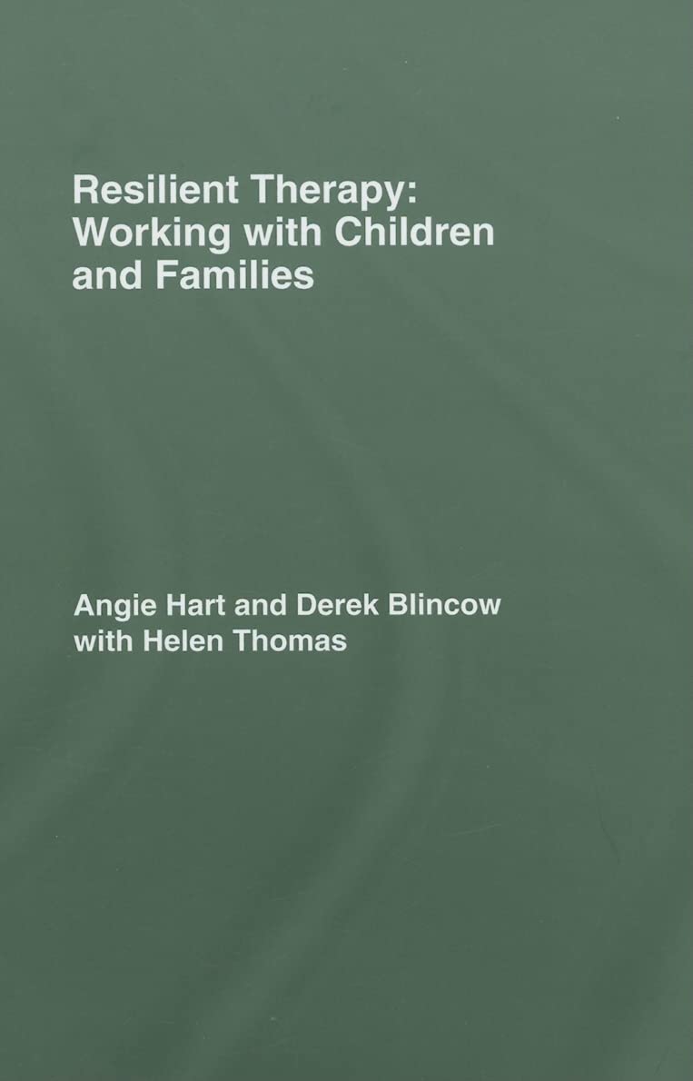 Resilient Therapy: Working With Children And Families