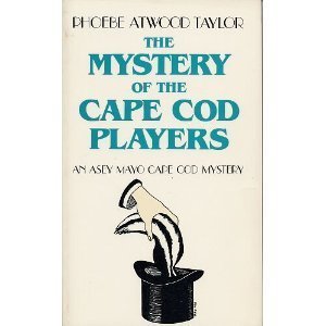 The Mystery of the Cape Cod Players (An Asey Mayo Cape Cod Mystery),New