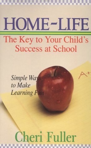 Homelife: The Key to Your Child's Success in School,Used