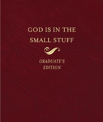 God Is in the Small Stuff: Graduates Edition,New