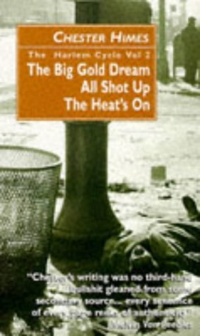 The Harlem Cycle: The Big Gold Dream; All Shot Up; The Heat's on,New