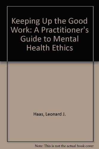 Keeping Up the Good Work: A Practitioner's Guide to Mental Health Ethics, 3rd Edition,Used