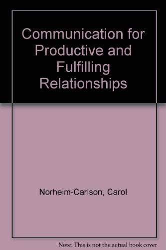Communicating for Productive and Fulfilling Relationships,Used