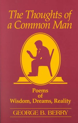 The Thoughts of a Common Man: Poems of Wisdom, Dreams, Reality,Used