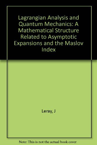 Lagrangian Analysis And Quantum Mechanics,Used
