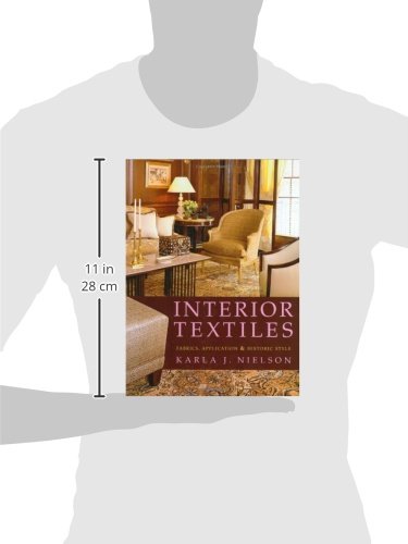 Interior Textiles: Fabrics, Application, And Historic Style,New