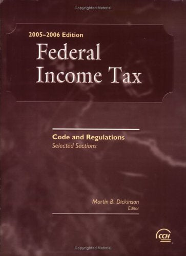 Federal Income Tax: Code and RegulationsSelected Sections (20052006),Used
