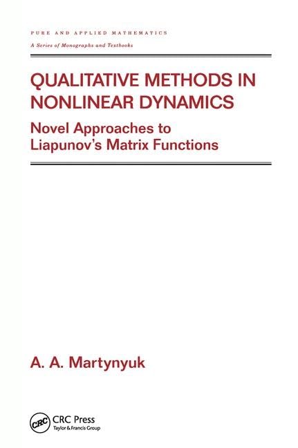 Qualitative Methods in Nonlinear Dynamics: Novel Approaches to Liapunov's Matrix Functions (Pure & Applied Mathematics),Used