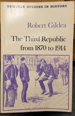 The Third Republic 18701914 (Seminar Studies in History),Used