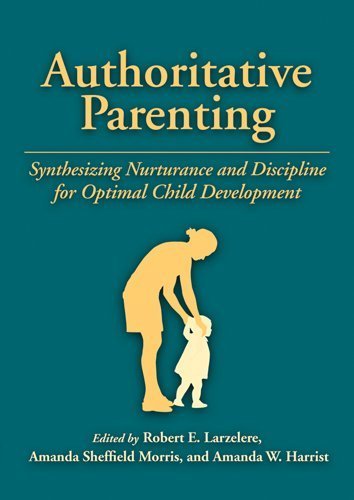 Authoritative Parenting: Synthesizing Nurturance and Discipline for Optimal Child Development,Used