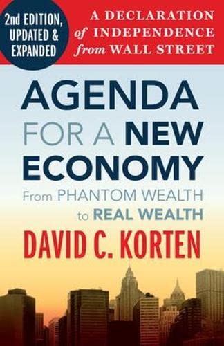 Agenda for a New Economy: From Phantom Wealth to Real Wealth,Used