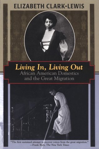Living In, Living Out: African American Domestics and the Great Migration,Used