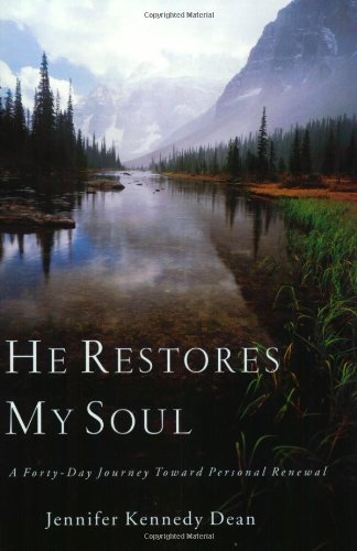 He Restores My Soul: A Fortyday Journey Toward Personal Renewal,Used