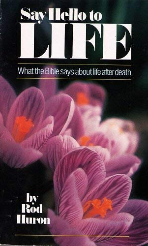 Say Hello To Life: What The Bible Says About Life After Death/41032,Used