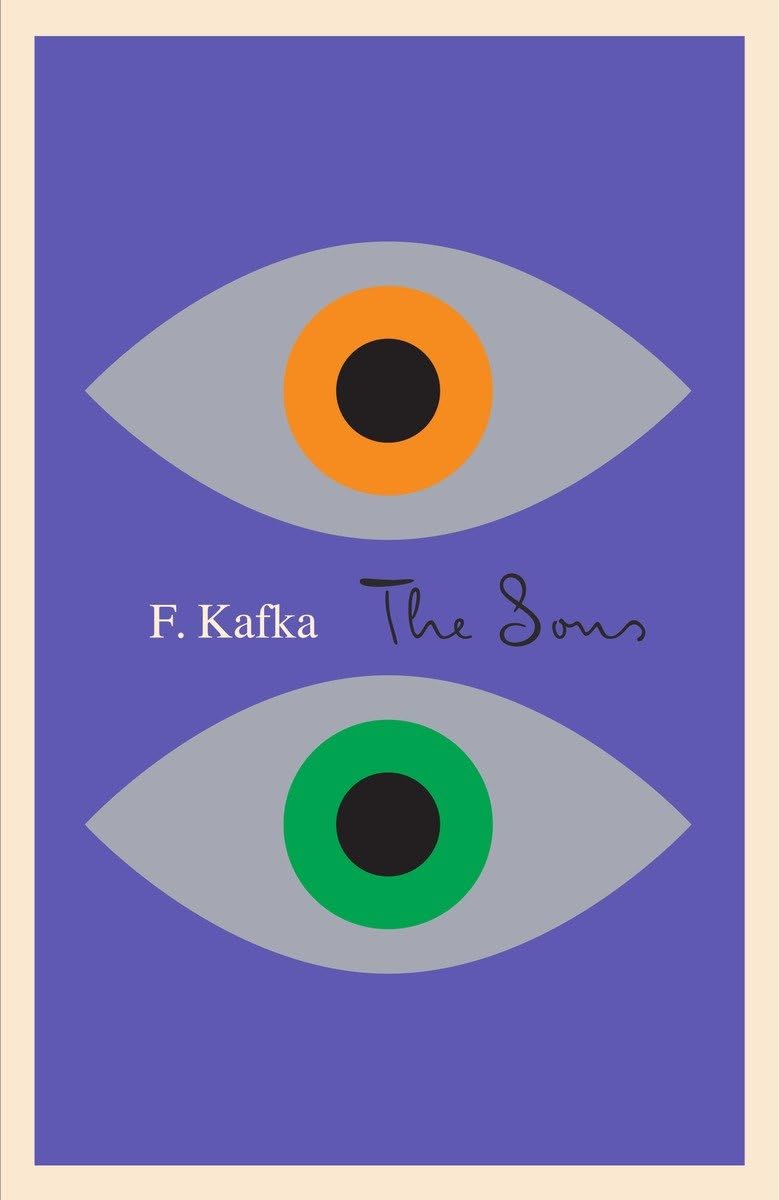 The Sons: The Judgment, The Stoker, The Metamorphosis, And Letter To His Father (The Schocken Kafka Library),New