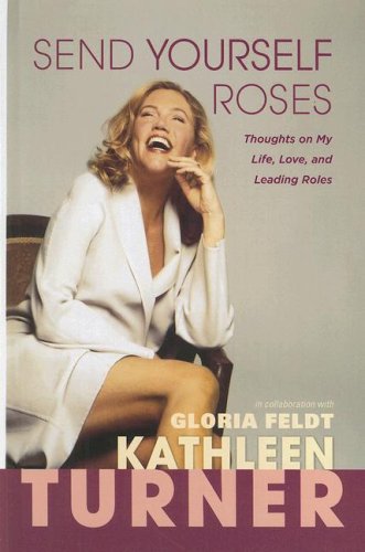 Send Yourself Roses: Thoughts On My Life, Love, And Leading Roles (Thorndike Press Large Print Biography Series),Used