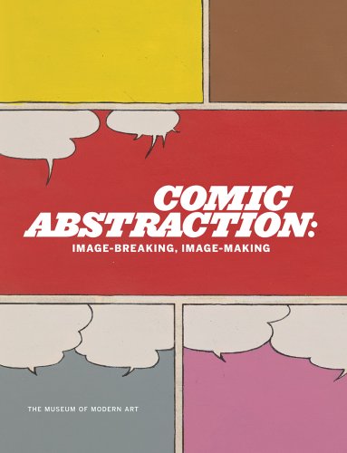 Comic Abstraction: Image Breaking, Image Making,New