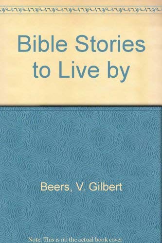 Bible Stories to Live by,Used