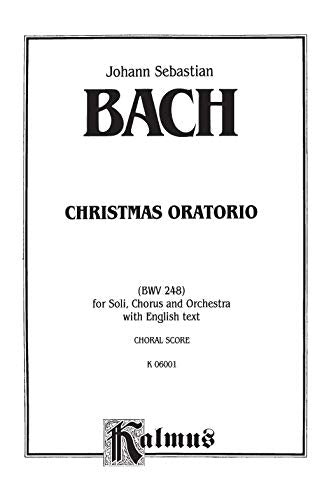 Christmas Oratorio: SATB with SATB Soli (Orch.) (English Language Edition) (Kalmus Edition),Used