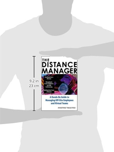 The Distance Manager: A Hands On Guide to Managing OffSite Employees and Virtual Teams,Used