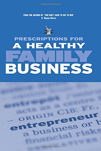 Prescriptions for a Healthy Family Business,Used