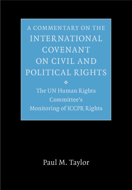 A Commentary on the International Covenant on Civil and Political Rights: The UN Human Rights Committee's Monitoring of ICCPR Ri,Used