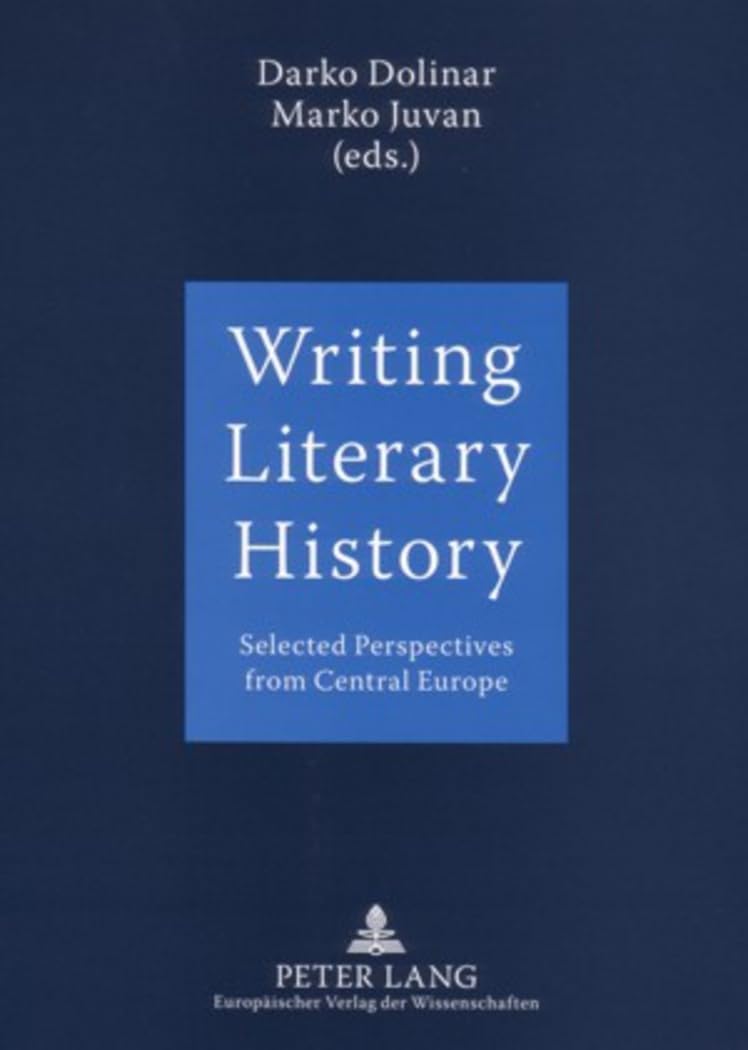 Writing Literary History: Selected Perspectives from Central Europe,Used