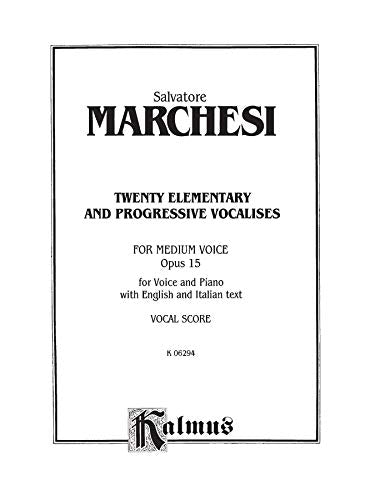 Twenty Elementary and Progressive Vocalises, Op. 15: Medium Voice (Kalmus Edition),Used