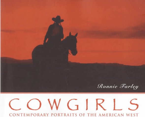 Cowgirls: Contemporary Portraits of the American West,New