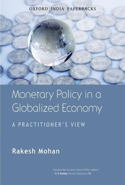 Monetary Policy in a Globalized Economy: A Practitioner's View,Used