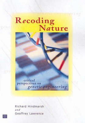 Recoding Nature: Critical Perspectives on Genetic Engineering,Used