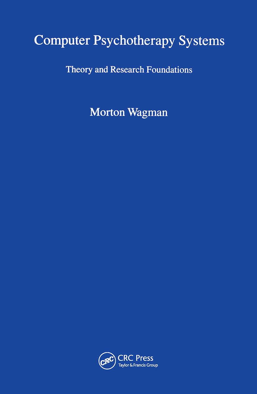 Computer Psychotherapy Systems: Theory and Research Foundations,Used